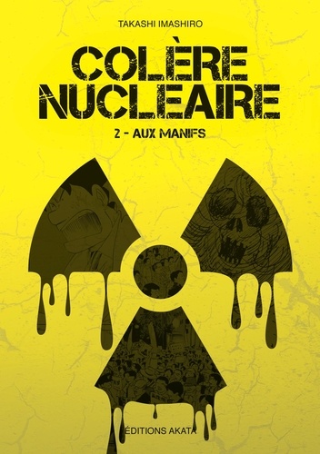 COLERENUCLEAIRE  Colère nucléaire - Tome 2 Aux manifs