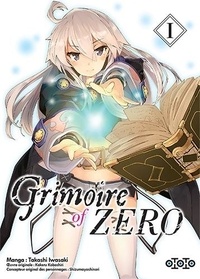 Takashi Iwasaki - Grimoire of Zero Tome 1 : .