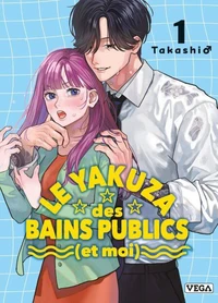 Le Yakuza des bains publics (et moi) Tome 1