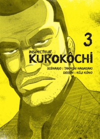 Takashi Nagasaki et Kôji Kôno - Inspecteur Kurokôchi Tome 3 : .