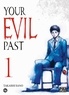 Takashi Sano - Your Evil Past Tome 1 : .
