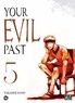 Takashi Sano - Your Evil Past Tome 5 : .