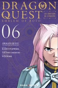 Takashi Umemura et Kamui Fujiwara - Dragon Quest - Les héritiers de l'Emblème Tome 6 : .