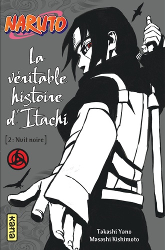Naruto, La véritable histoire d'Itachi Tome 2 Nuit noire
