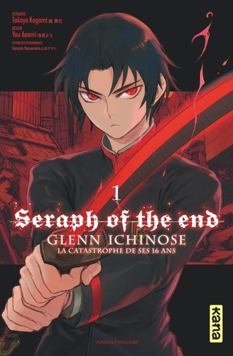 Seraph of the end - Glenn Ichinose, La catastrophe de ses 16 ans Tome 1