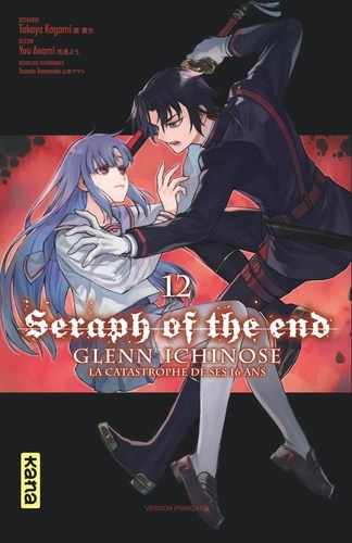 Takaya Kagami et You Asami - Seraph of the end - Glenn Ichinose, La catastrophe de ses 16 ans Tome 12 : .