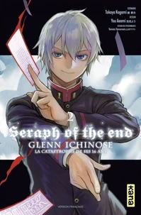 Seraph of the end - Glenn Ichinose, La catastrophe de ses 16 ans Tome 2