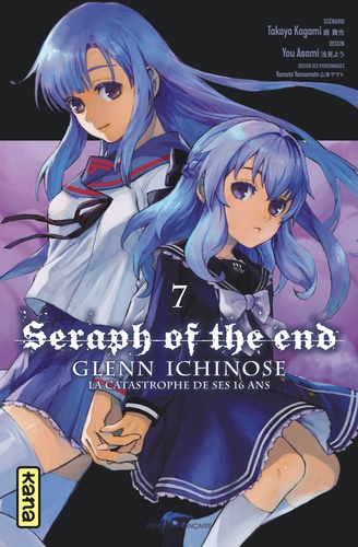 Seraph of the end - Glenn Ichinose, La catastrophe de ses 16 ans Tome 7