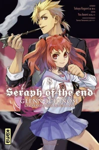 Seraph of the end - Glenn Ichinose, La catastrophe de ses 16 ans Tome 8