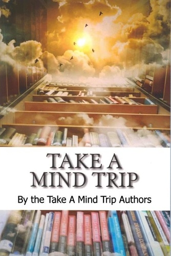  Take A Mind Trip Authors - Take a Mind Trip.