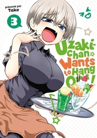  Take - Uzaki-chan Wants to Hang Out! Tome 3 : .