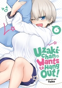  Take - Uzaki-chan Wants to Hang Out! Tome 6 : .