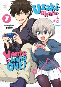 Uzaki-chan Wants to Hang Out! Tome 7