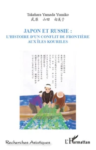 Japon et Russie : l'histoire d'un conflit de frontière aux Iles Kouriles
