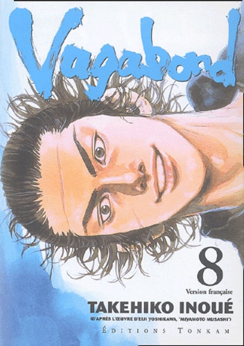 Takehiko Inoué - Vagabond Tome 8 : La vie.