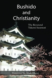  Takemi Sasamori - Bushido and Christianity.