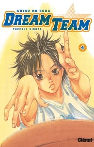 Takeshi Hinata - Dream Team - Tome 04.