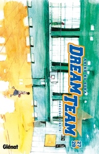 Takeshi Hinata - Dream Team - Tome 27-28.