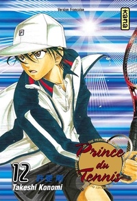 Takeshi Konomi - Prince du Tennis Tome 12 : .