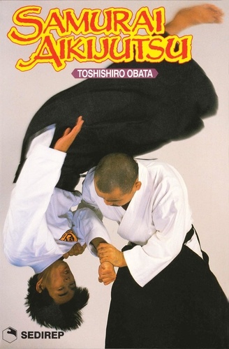 Takeshi Obata - Samurai Aiki Jutsu.