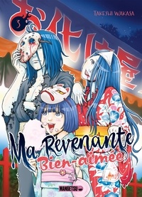 Takeshi Wakasa - Ma revenante bien-aimée Tome 3 : .