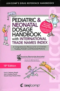 Pediatric & Neonatal Dosage Handbook with International Trade Names Index