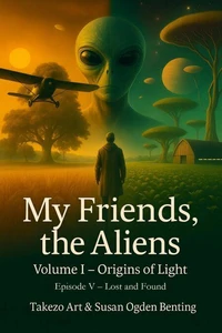 My Friends, the Aliens – Episode V: Lost and Found