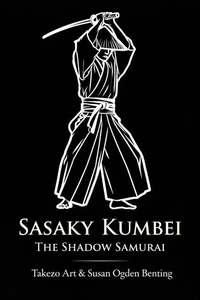 Sasaky Kumbei - The Shadow Samurai