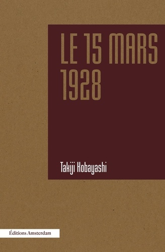 Takiji Kobayashi - Le 15 mars 1928.