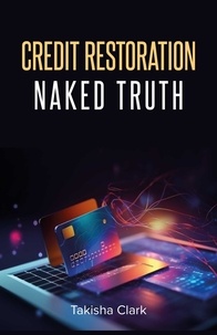  Takisha Clark - Credit Restoration Naked Truth.