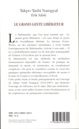 Le grand geste libérateur. Le coeur de la méditation dans le bouddhisme tibétain