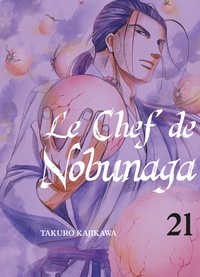 Takuro Kajikawa - Le chef de Nobunaga Tome 21 : .