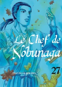 Le chef de Nobunaga Tome 27