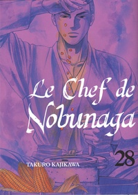 Takuro Kajikawa - Le chef de Nobunaga Tome 28 : .