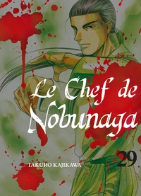 Takuro Kajikawa - Le chef de Nobunaga Tome 29 : .