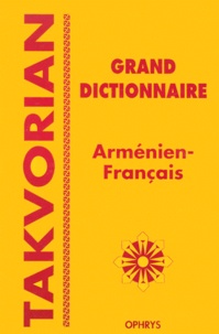 Takvor Takvorian - Grand Dictionnaire Armenien-Francais (Moderne Occidental).