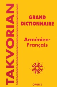 Grand Dictionnaire Armenien-Francais (Moderne Occidental)