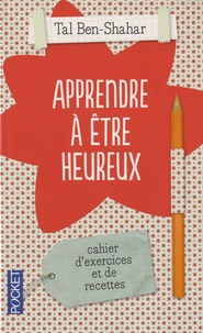 Livres FB2 ePub RTF à télécharger Apprendre à être heureux  - Cahier d'exercices et de recettes par Tal Ben-Shahar 9782266221337 in French FB2 ePub RTF