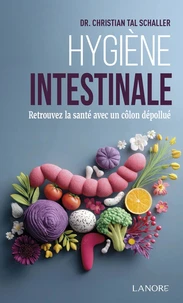 Hygiène intestinale - Retrouvez la santé avec un colon dépollué