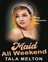 Téléchargement gratuit d'ebook epub Maid All Weekend  (French Edition) par Tala Melton
