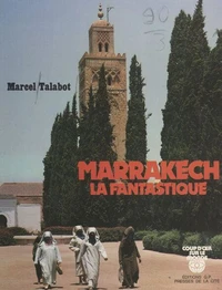 Marrakech la fantastique
