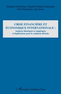 Taladidia Thiobiano et Gountiéni D. Lankoande - Crise financière et économique internationale - Analyses théoriques et empiriques et implications pour le continent africain.