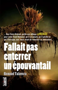 Fallait pas enterrer un épouvantail