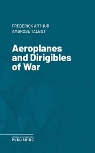 Aeroplanes and Dirigibles of War