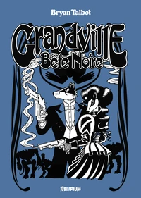 Grandville, bête noire