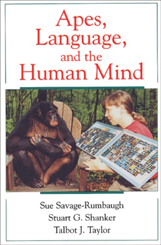 Talbot-J Taylor et Sue Savage-Rumbaugh - Apes, Language And The Human Mind.