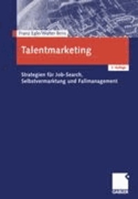 Talentmarketing - Strategien für Job-Search und Selbstvermarktung und Fallmanagement.