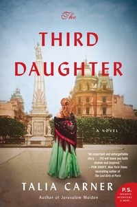 Talia Carner - The Third Daughter - A Novel.
