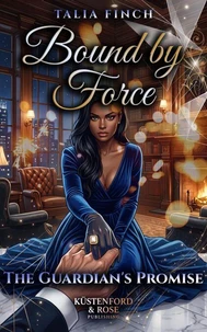 Bound by Force - The Guardian's Promise
