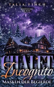 Chalet Incognito - Masken der Begierde